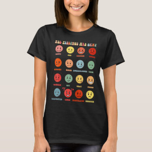 Camiseta Todos Los Sentimientos Están Bien En Materia De Sa