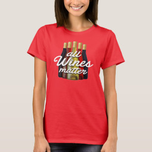 Camiseta Todos los vinos importan broma bebiendo novedad