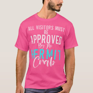 Camiseta Todos Los Visitantes Deben Ser Aprobados Por El Ca