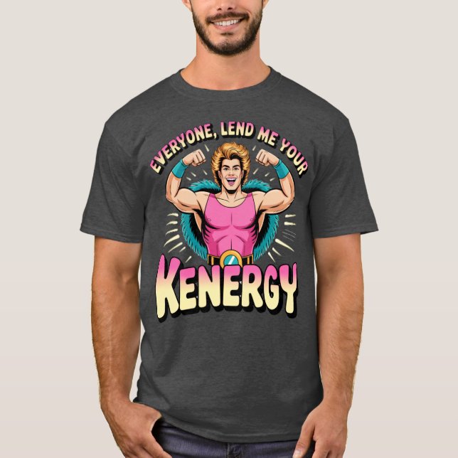 Camiseta Todos me prestan tu Kenergy (Anverso)