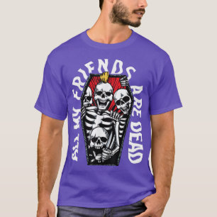 Camiseta Todos mis amigos están muertos. Esqueletos de Punk