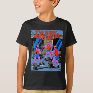Camiseta Todos mis amigos son débiles Fitness Levantamiento