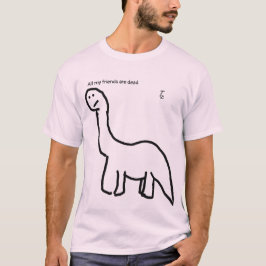 Camiseta Todos mis amigos son muertos, dinosaurio -