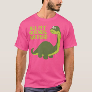 Camiseta Todos mis amigos son niños muertos, divertidos din