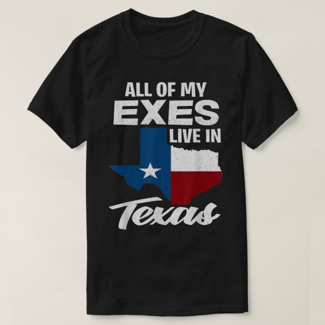 Camiseta Todos Mis Exes Viven En Texas - Texan Gracioso (Diseño del anverso)