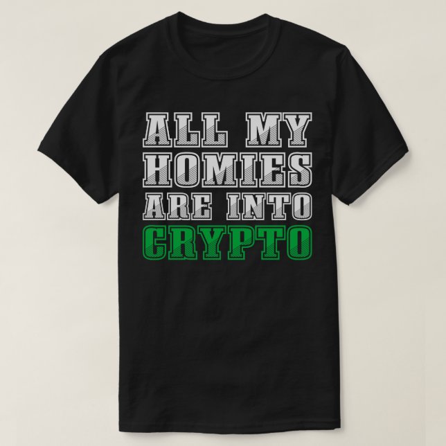 Camiseta Todos Mis Hogares Están En Crypto Funny Meme Cita (Diseño del anverso)