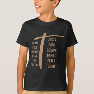Camiseta Todos mis modelos a seguir fueron a prisión - Jesú