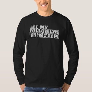 Camiseta Todos mis seguidores son bots sarcásticos en los m