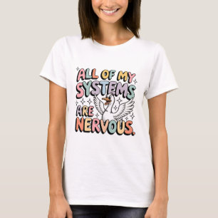 Camiseta Todos Mis Sistemas Son Camisas Nerviosas Funny G