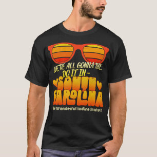 Camiseta ¿Todos Moriremos Hacerlo En Sudáfrica?