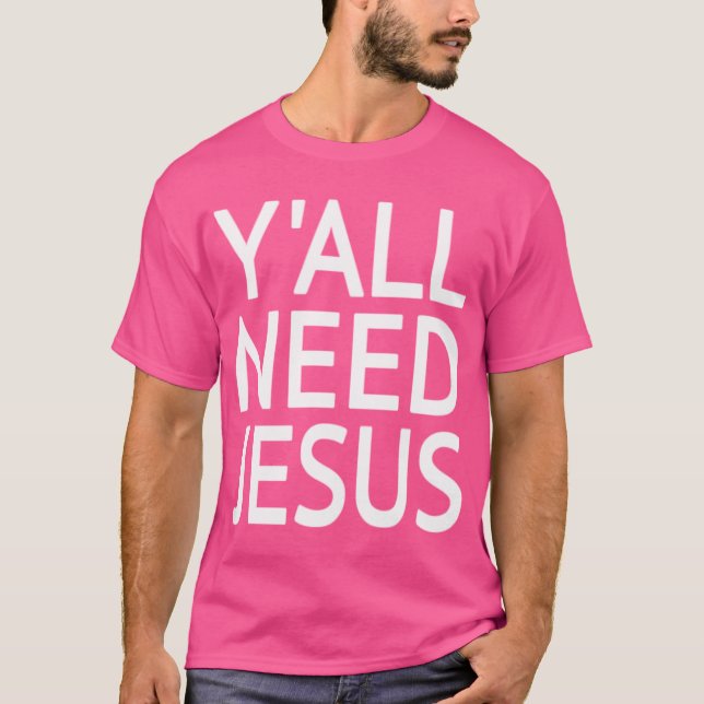 Camiseta Todos necesitan a Jesús (Anverso)