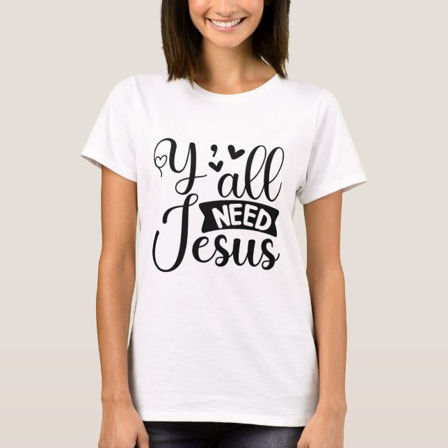 Camiseta Todos necesitan a Jesús (Anverso)