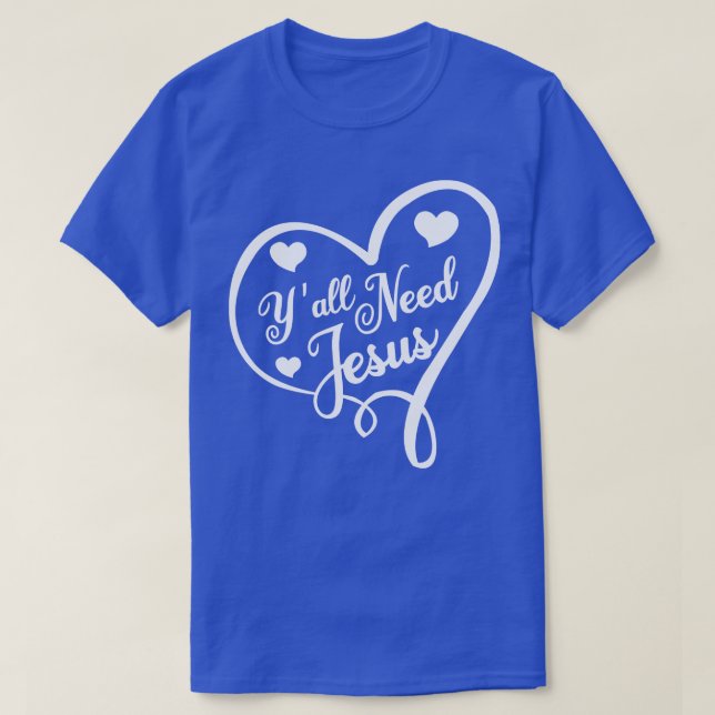 Camiseta Todos Necesitan a Jesús (Diseño del anverso)