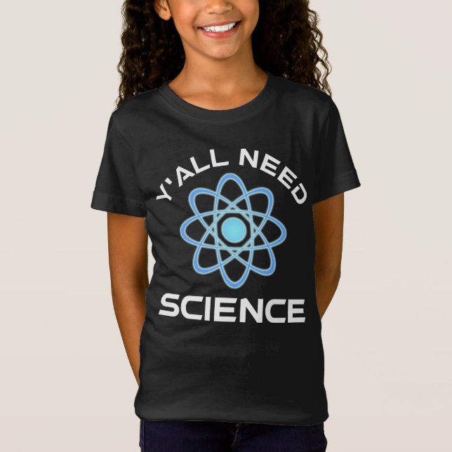 Camiseta Todos necesitan ciencia (Anverso)