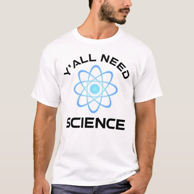Camiseta Todos necesitan ciencia (Anverso)