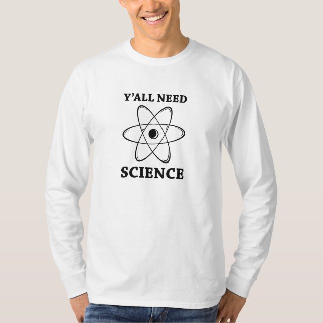 Camiseta Todos necesitan ciencia (Anverso)