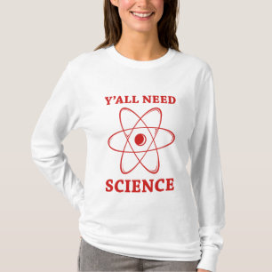 Camiseta Todos necesitan ciencia