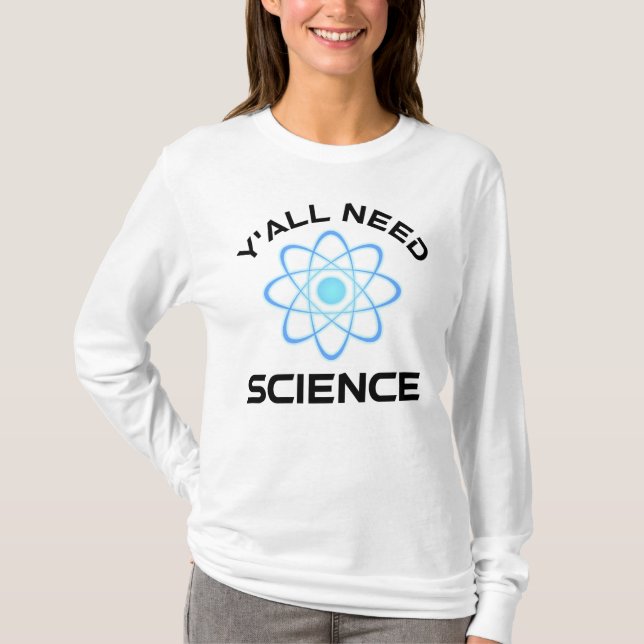Camiseta Todos necesitan ciencia (Anverso)