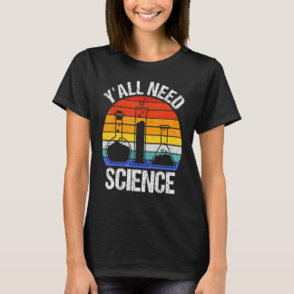Camiseta Todos necesitan ciencia II química biología física
