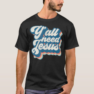 Camiseta Todos necesitan la Biblia Cristo Jesús Cristiano R