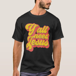 Camiseta Todos necesitan la Biblia Cristo Jesús Cristiano R