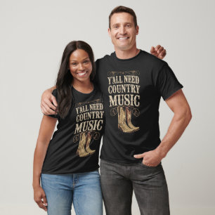 Camiseta Todos necesitan música country - música country Lo