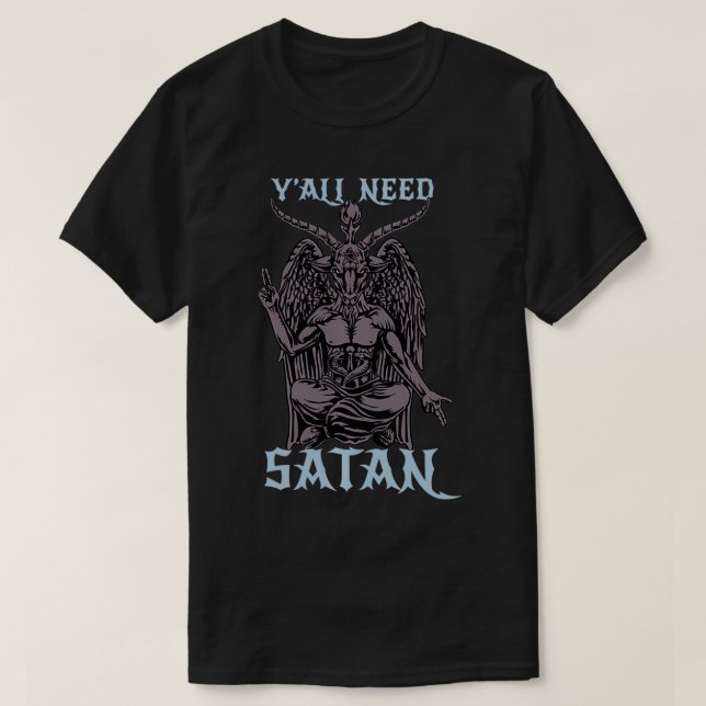 Camiseta Todos Necesitan Satan Baphomet Satan Y Satanic Lov (Diseño del anverso)