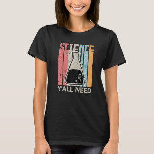 Camiseta Todos necesitan un profesor de ciencias que coinci