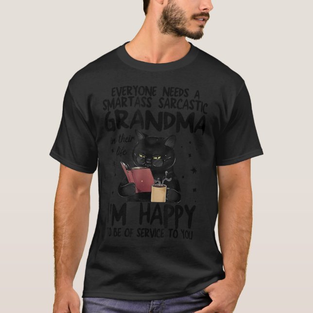 Camiseta Todos Necesitan Una Abuela Inteligente Y Sarcástic (Anverso)