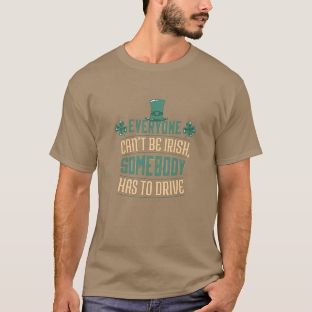Camiseta Todos no pueden ser irlandeses. Alguien tiene que  (Anverso)