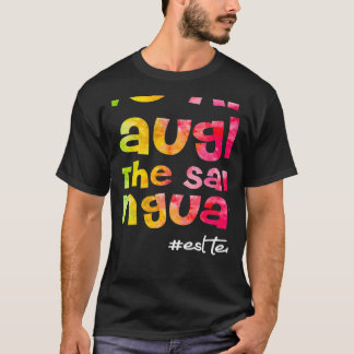 Camiseta Todos nos reímos en el mismo idioma ESL PROFESOR