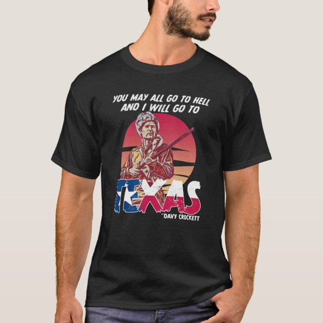 Camiseta Todos pueden ir al infierno y yo iré a Texas 2 (Anverso)