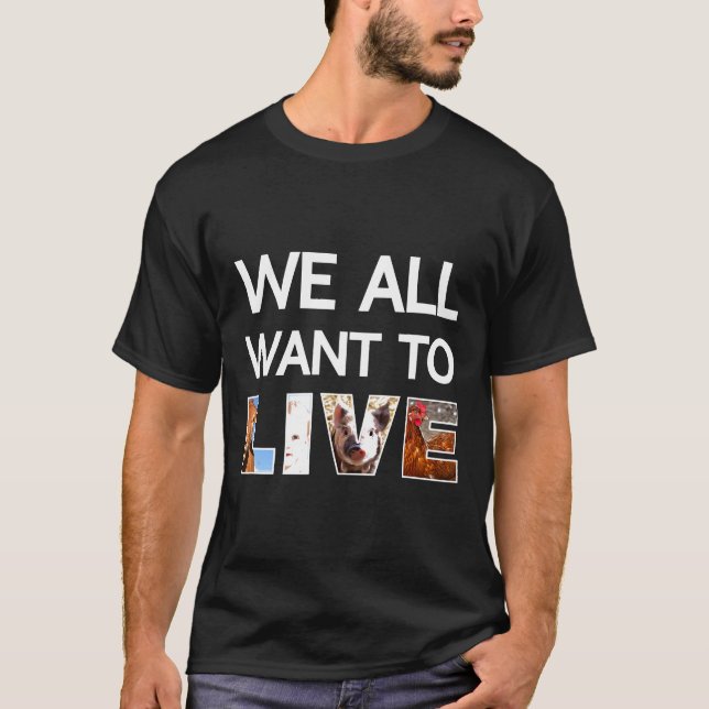 Camiseta Todos Queremos Vivir A Pro Life Vegan March Activi (Anverso)