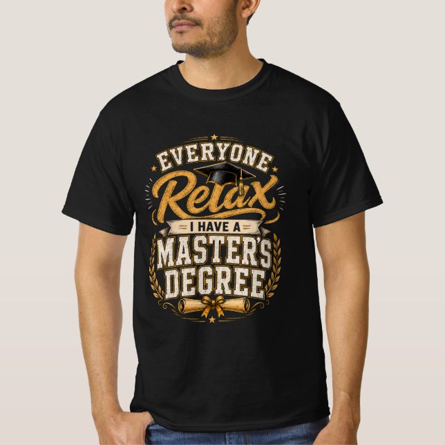 Camiseta Todos relájense, tengo una maestría (Anverso)