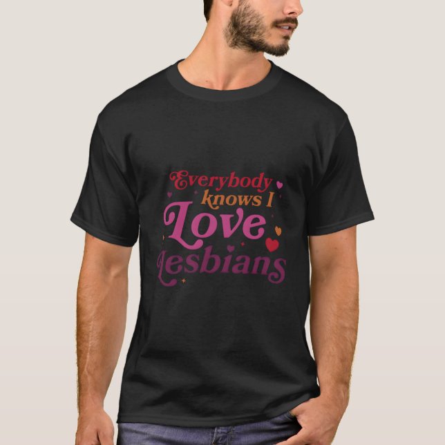 Camiseta Todos saben que amo a las lesbianas (Anverso)