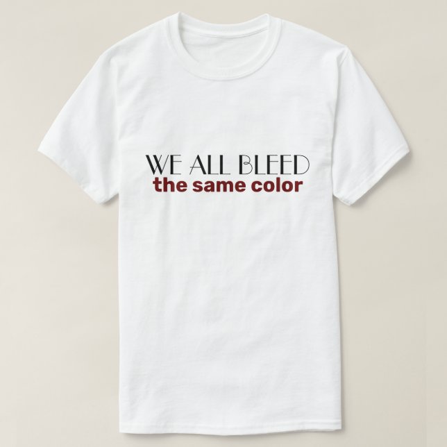 Camiseta todos sangramos del mismo color (Diseño del anverso)
