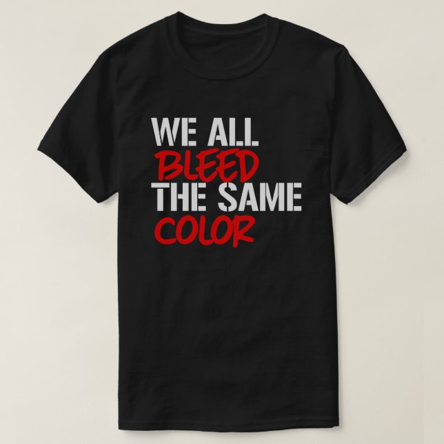Camiseta Todos sangramos el mismo color (Diseño del anverso)