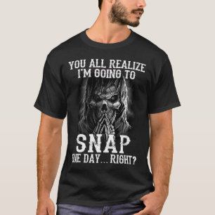 Camiseta todos se dan cuenta de que voy a tomar un día.