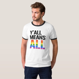 Camiseta Todos significan todo - Derechos LGBTQ - 