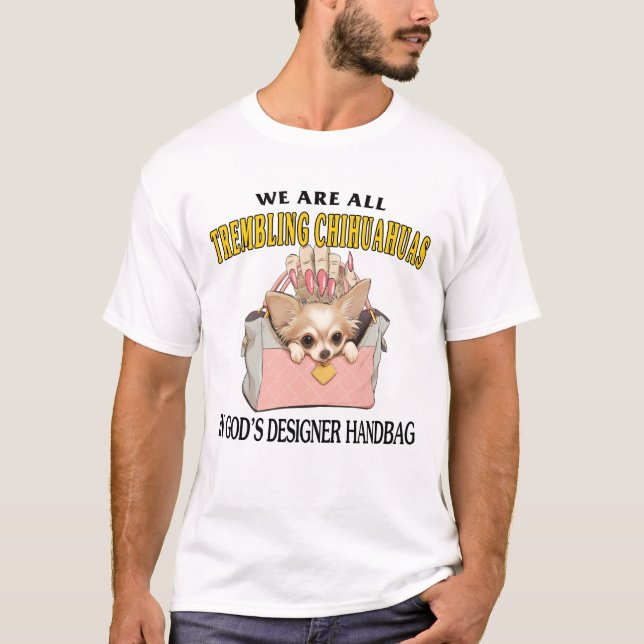 Camiseta Todos somos Chihuahuas temblorosos en el diseñador (Anverso)