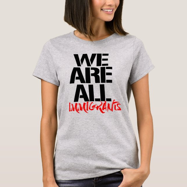 CAMISETA TODOS SOMOS INMIGRANTES (Anverso)