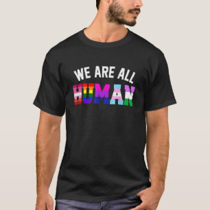 Camiseta Todos somos la bandera LGBT humana apoyamos el org