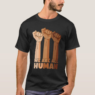 Camiseta Todos Somos Negros Humanos Es Hermosa Historia Neg