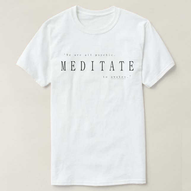 Camiseta Todos Somos Psicóticos, Meditar Para Despertar (Diseño del anverso)