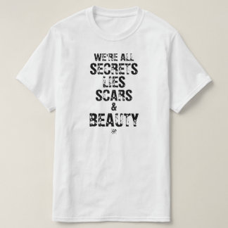 Camiseta Todos somos secretos, mentiras, cicatrices y belle