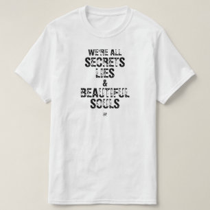 Camiseta Todos Somos Secretos, Mentiras y Almas Hermosas
