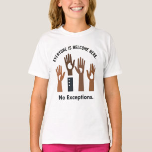 Camiseta Todos Son Bienvenidos Aquí Sin Excepciones