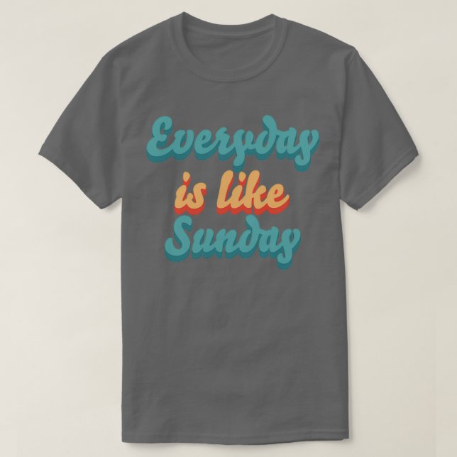 Camiseta Todos son como el domingo (Diseño del anverso)