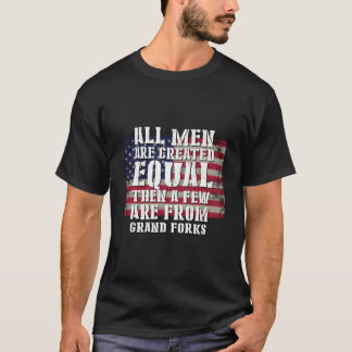 Camiseta Todos Son Creados Iguales Pocos De Grand Forks Pat