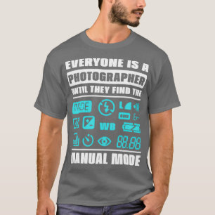 Camiseta Todos son fotógrafos, hasta que encuentren las mam